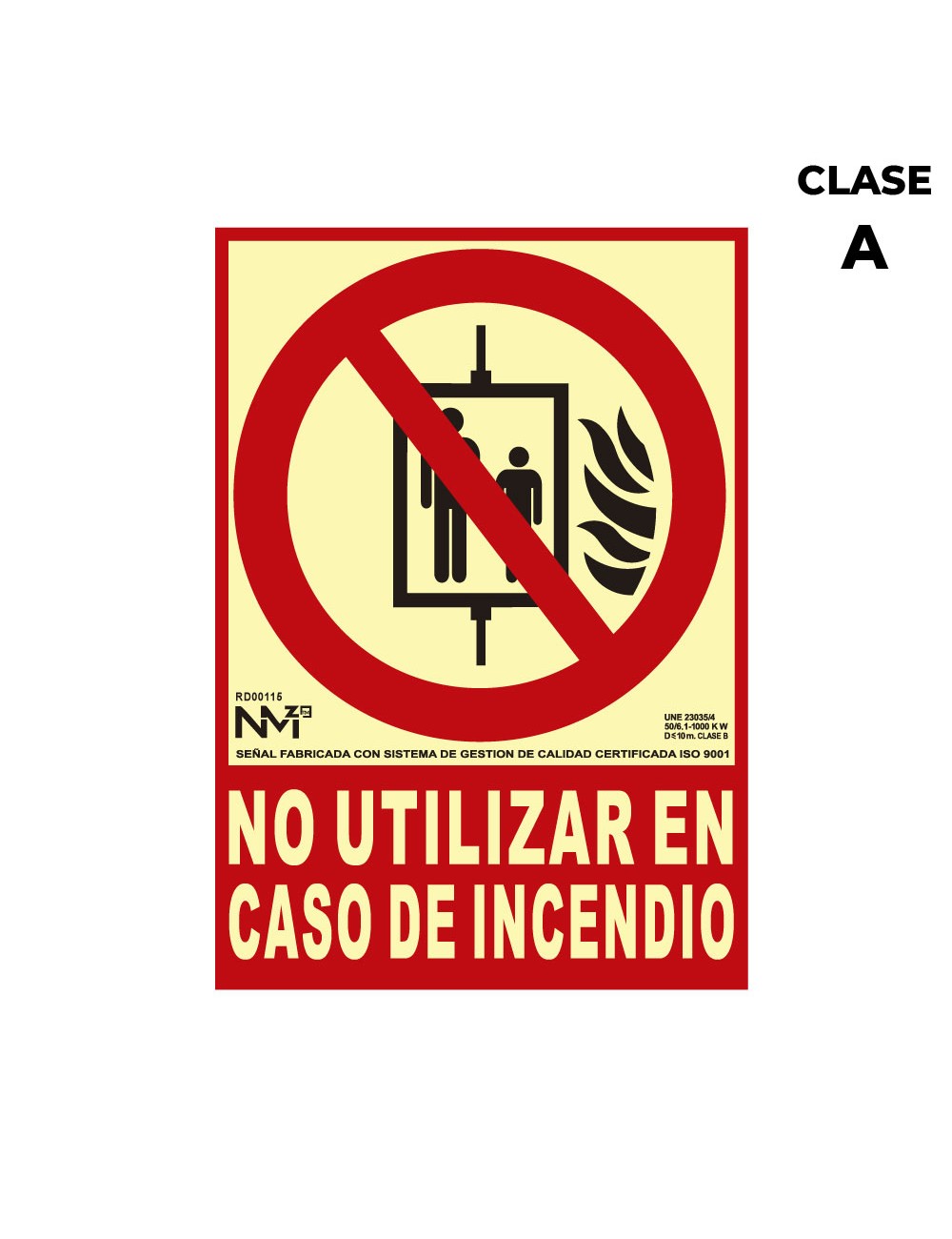 Cartel de extinción "no utilizar en caso de incendio" clase a (pvc 1mm) 21x30cm normaluz