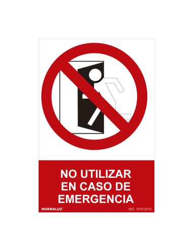 Señal prohibido "no utilizar en caso de emergencia" (pvc 0.7mm) 30x40cm normaluz