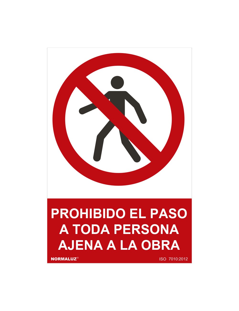 Cartel "prohibido el paso a toda persona ajena a la obra" (pvc 0,7mm) 30x40cm normaluz